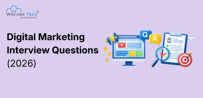 Top 100+ Digital Marketing Interview Questions for 2026