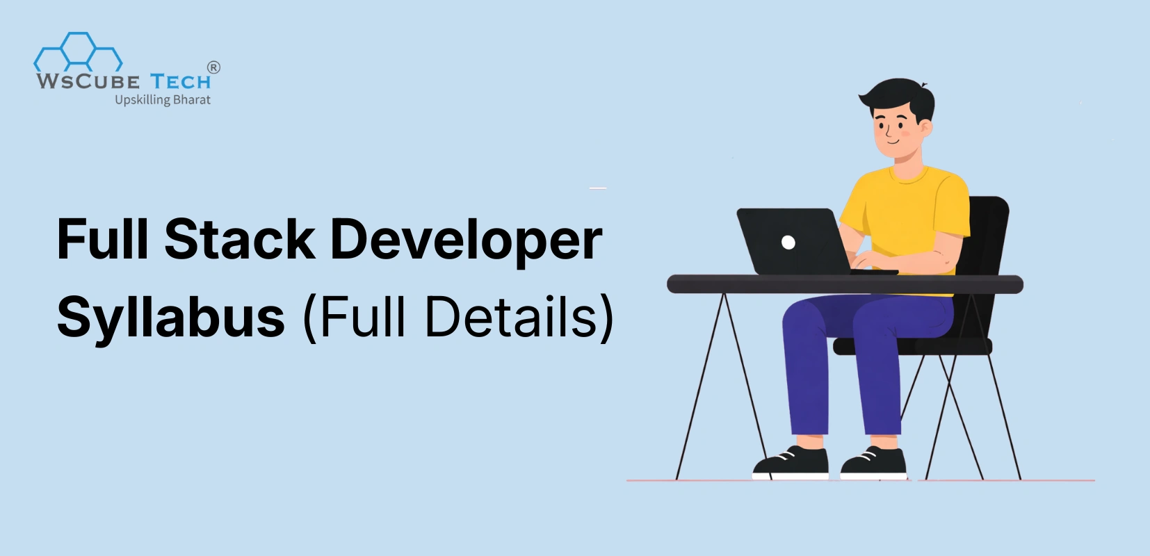 Full Stack Developer Course Syllabus (Latest & Updated 2026)