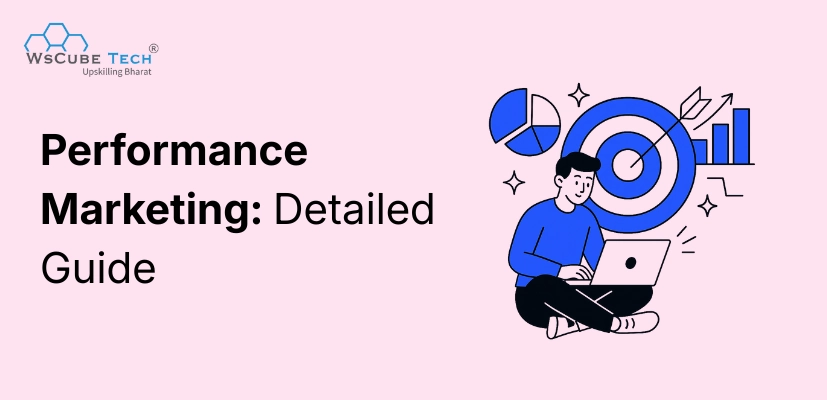 What is Performance Marketing? Examples, Benefits, Models