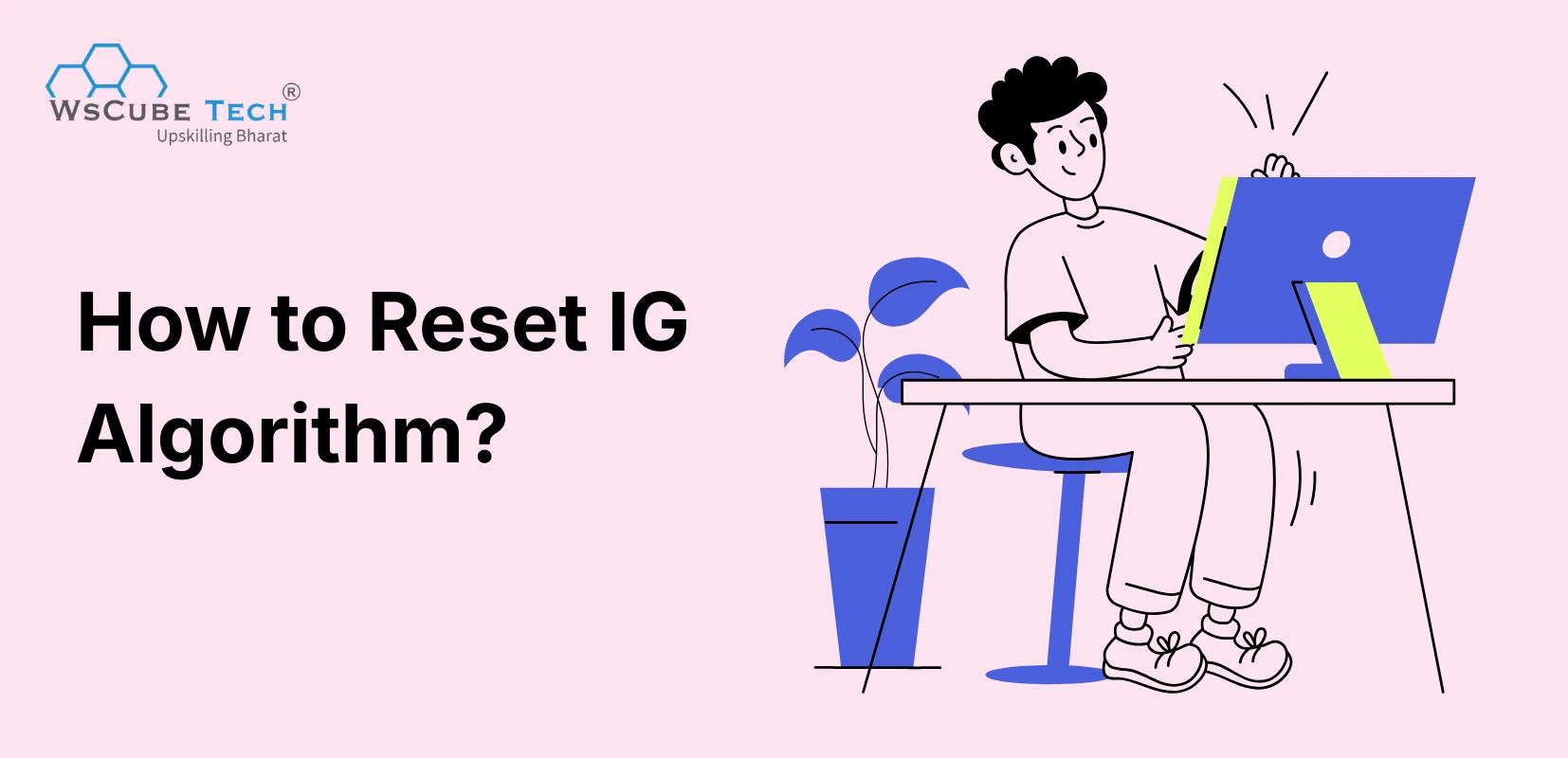 How to Reset Instagram Algorithm? (Step-by-Step 2026 Guide)