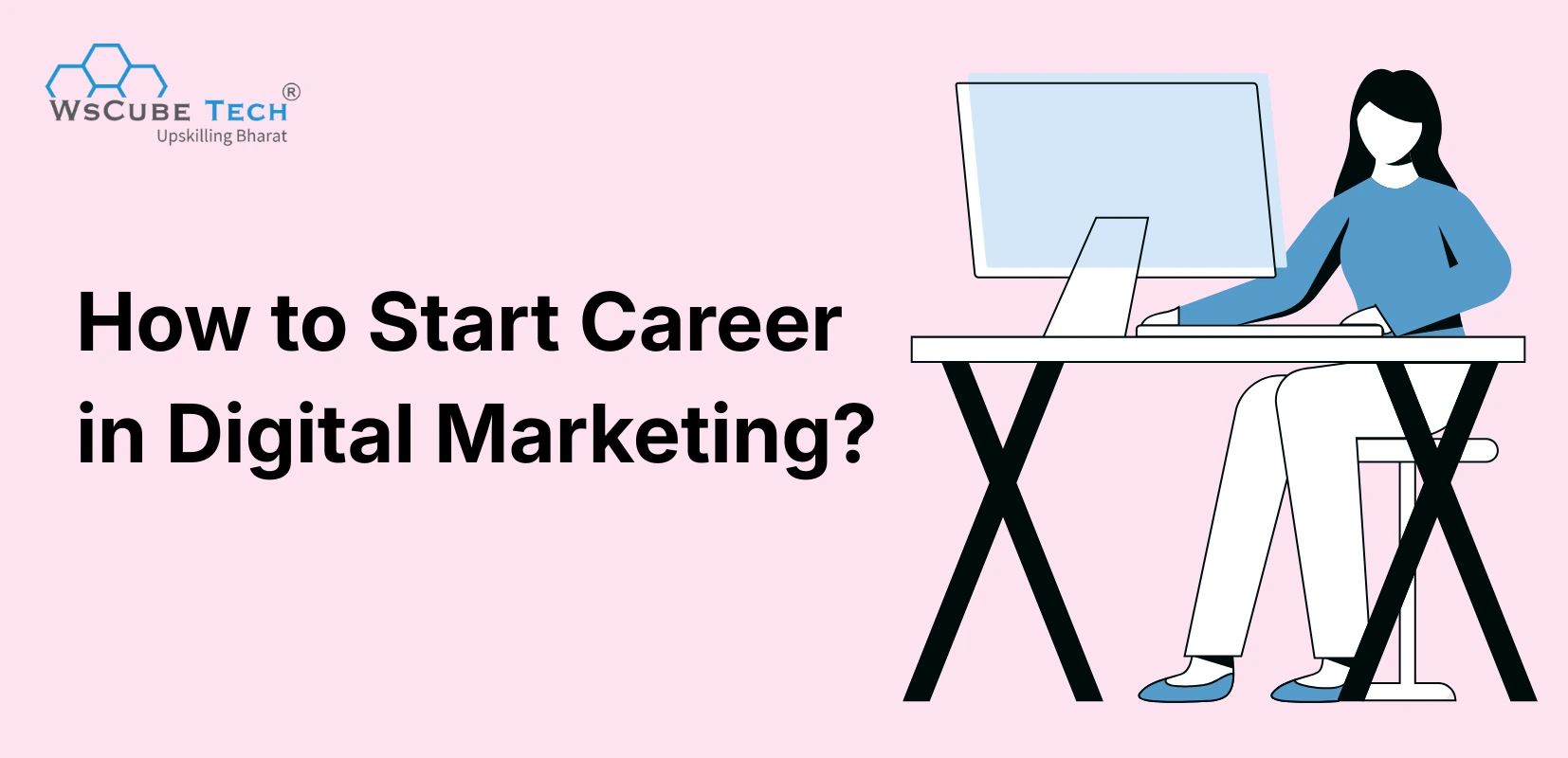 How to Start a Career in Digital Marketing (2026 Guide)